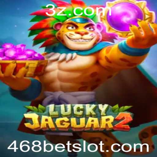 Descubra o Mundo Emocionante de Luckyjaguar2 com 468bet
