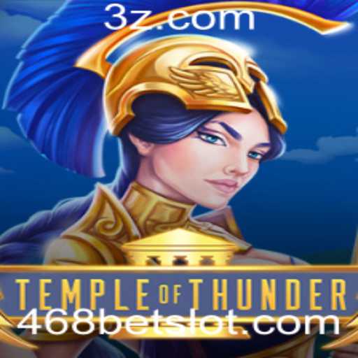 Explorando TempleofThunder: Uma Nova Dimensão de Entretenimento com 468bet